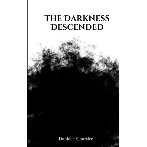 The Darkness Descended