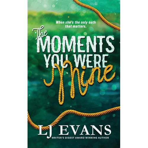 The Moments You Were Mine - Paperback