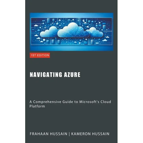 Navigating Azure: A Comprehensive Guide to Microsoft's Cloud Platform