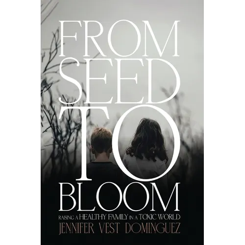 From Seed to Bloom - Paperback