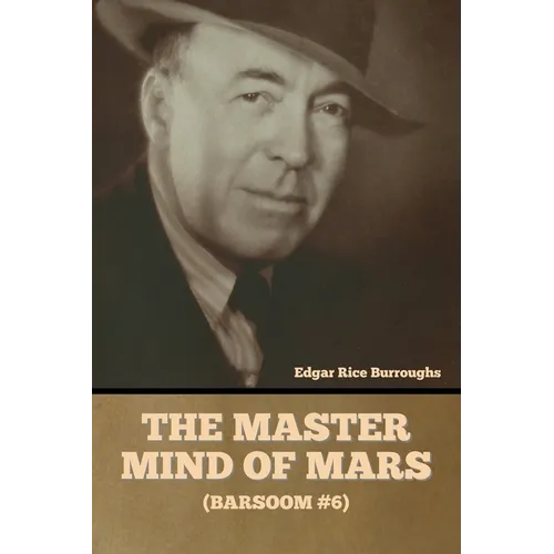 The Master Mind of Mars (Barsoom #6) - Paperback
