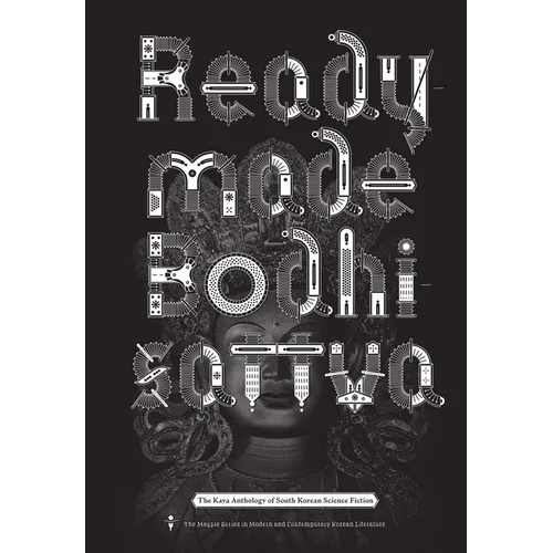 Readymade Bodhisattva: The Kaya Anthology of South Korean Science Fiction - Paperback