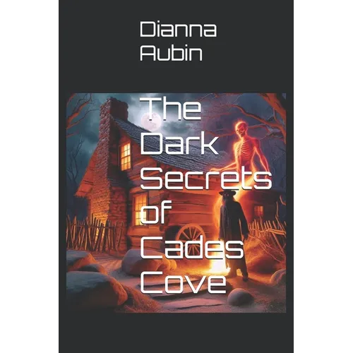 The Dark Secrets of Cades Cove - Paperback