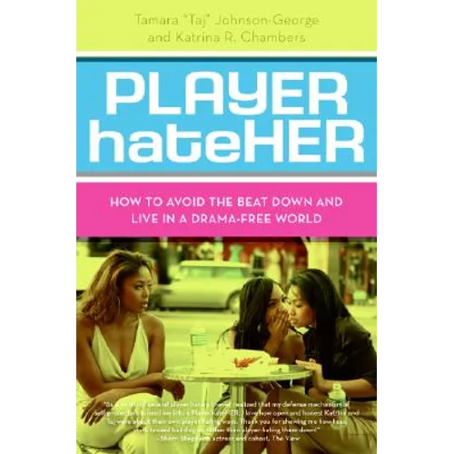 Player Hateher: How to Avoid the Beat Down and Live in a Drama-Free World - Paperback