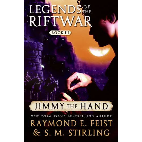Jimmy the Hand: Legends of the Riftwar, Book III - Paperback