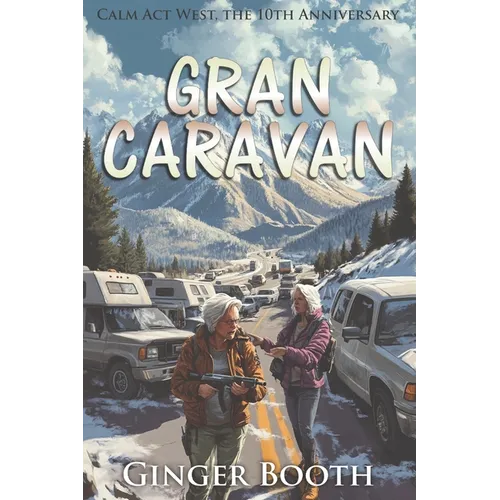 Gran Caravan: Calm Act West, the 10th Anniversary - Paperback