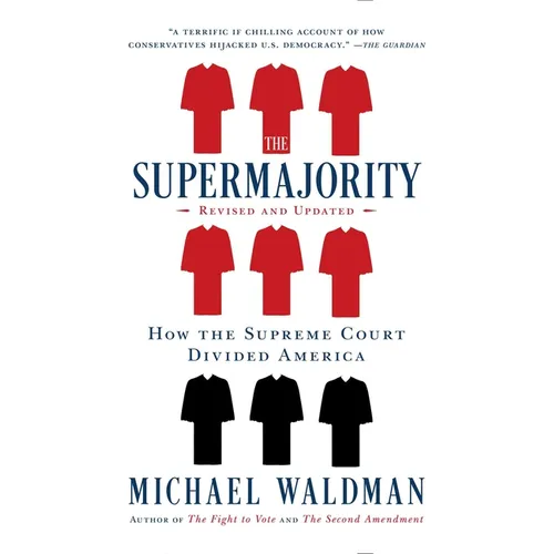 The Supermajority: How the Supreme Court Divided America - Paperback