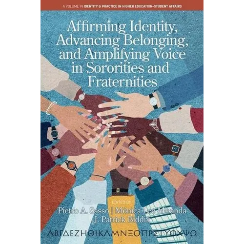 Affirming Identity, Advancing Belonging, and Amplifying Voice in Sororities and Fraternities - Paperback