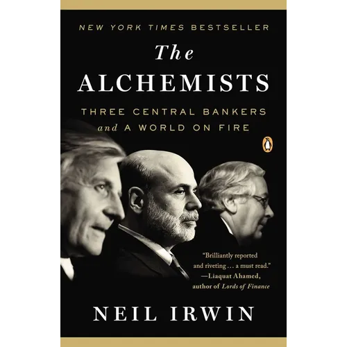 The Alchemists: Three Central Bankers and a World on Fire - Paperback