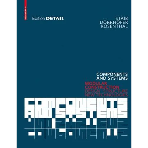 Components and Systems: Modular Construction - Design, Structure, New Technologies - Hardcover