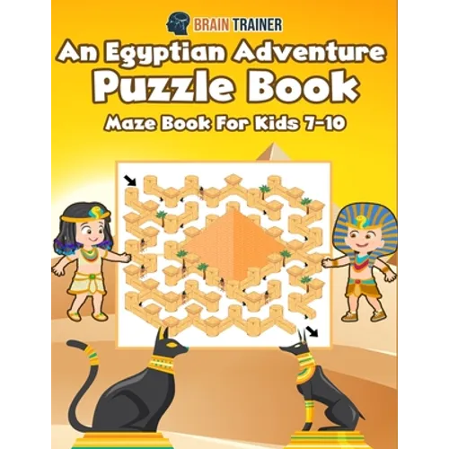 An Egyptian Adventure Puzzle Book - Maze Book For Kids 7-10 - Paperback