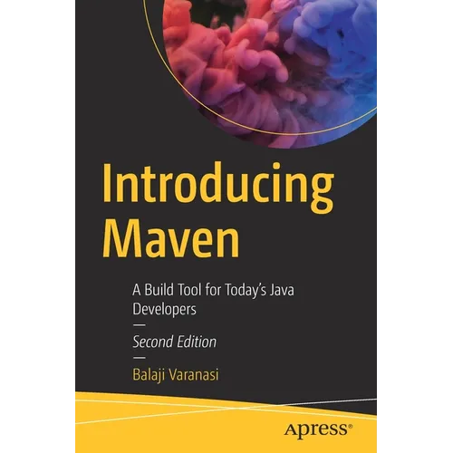 Introducing Maven: A Build Tool for Today's Java Developers - Paperback