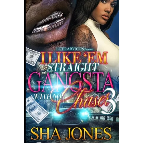 I Like 'Em Straight Gangsta With No Chaser 3 - Paperback