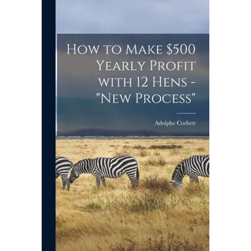 How to Make $500 Yearly Profit With 12 Hens - 