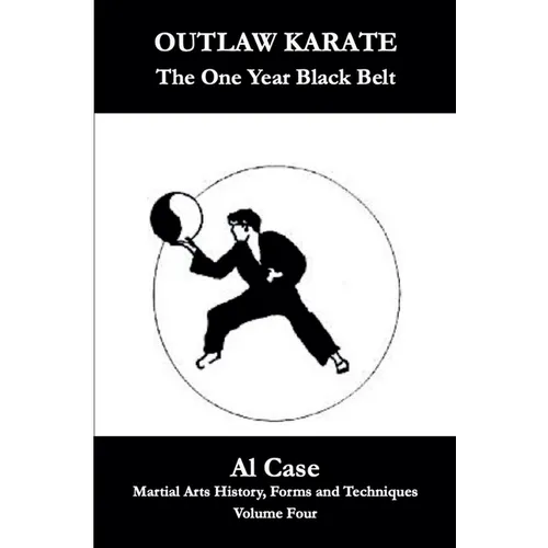 Outlaw Karate The One Year Black Belt - Paperback