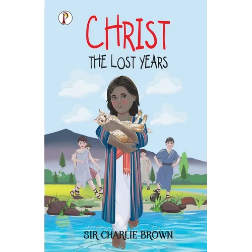 Christ: The Lost Years - Paperback