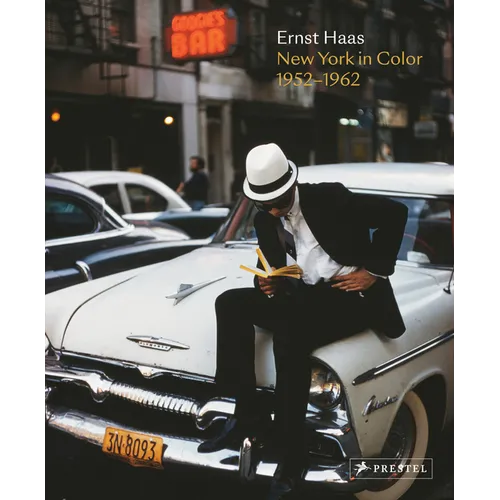 Ernst Haas: New York in Color, 1952-1962 - Hardcover