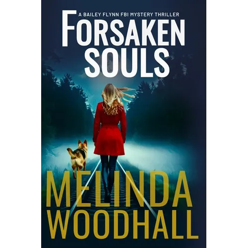Forsaken Souls: A Bailey Flynn FBI Mystery Thriller Book Six - Paperback