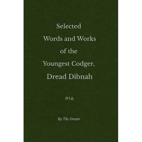 Selected Words and Works of the Youngest Codger, Dread Dibnah - Paperback