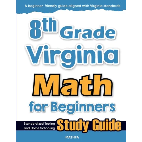 8th Grade Virginia Math for Beginners: Standardized Testing and Home Schooling Study Guide - Paperback