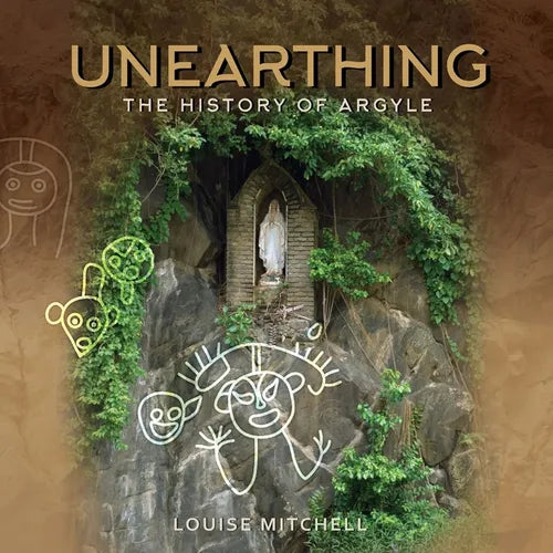 Unearthing: The History of Argyle: The History of Argyle - Paperback