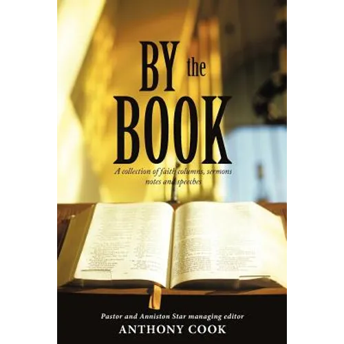 By The Book: A collection of faith columns, sermons notes and speeches - Paperback