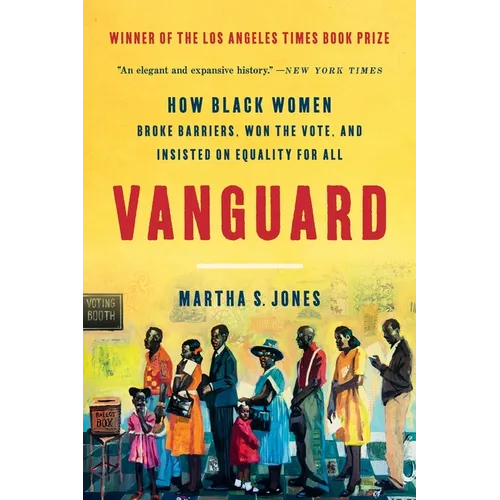 Vanguard: How Black Women Broke Barriers, Won the Vote, and Insisted on Equality for All - Paperback