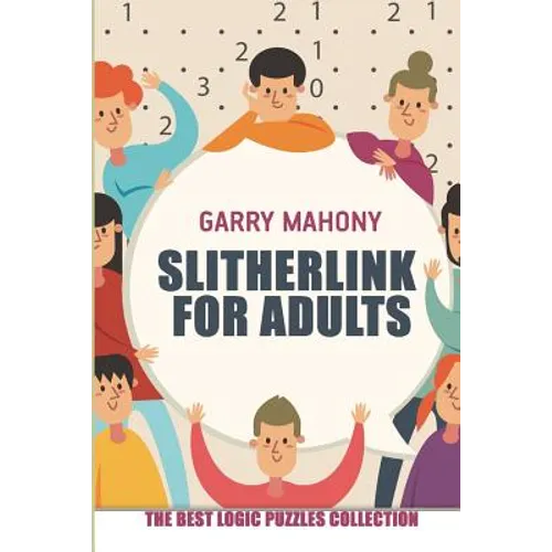 Slitherlink for Adults: The Best Logic Puzzles Collection - Paperback