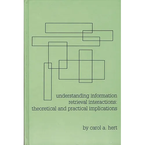 Understanding Information Retrieval Interactions: Theoretical and Practical Implications