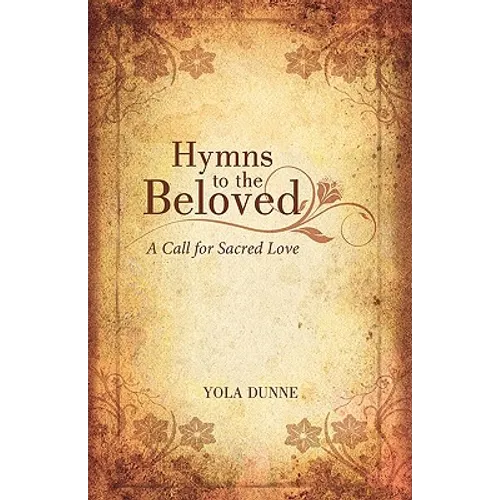 Hymns to the Beloved: A Call for Sacred Love - Paperback