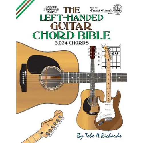 The Left-Handed Guitar Chord Bible: Standard Tuning 3,024 Chords - Paperback