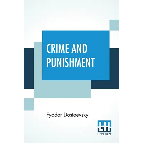 Crime And Punishment: Translated By Constance Garnett - Paperback