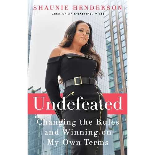 Undefeated: Changing the Rules and Winning on My Own Terms - Paperback