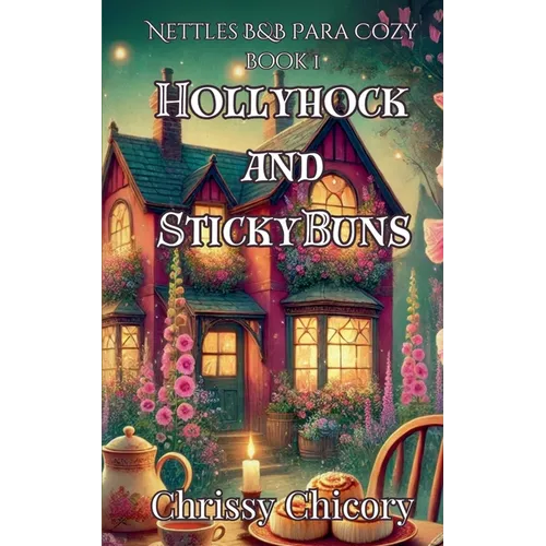 HollyHock and Sticky Buns - Paperback