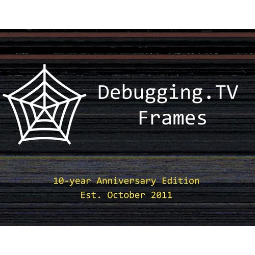 Debugging.TV Frames: 10-Year Anniversary Edition of Slides - Paperback