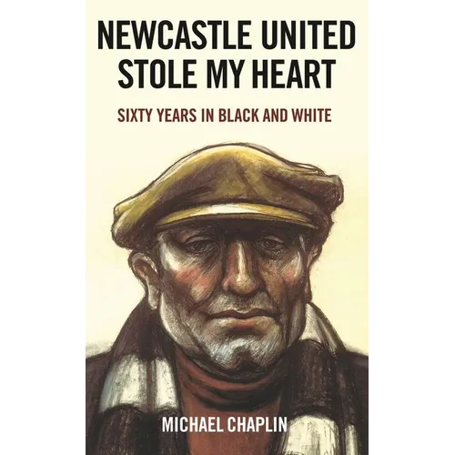 Newcastle United Stole My Heart: Sixty Years in Black and White - Paperback