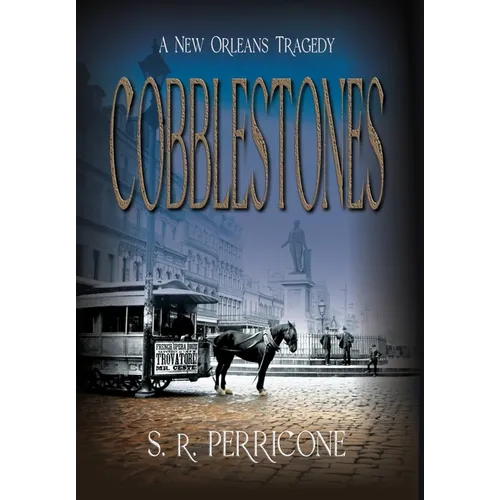 Cobblestones: A New Orleans Tragedy - Hardcover