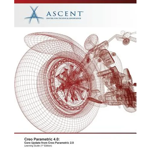 Creo Parametric 4.0: Core Update from Creo Parametric 2.0 - Paperback