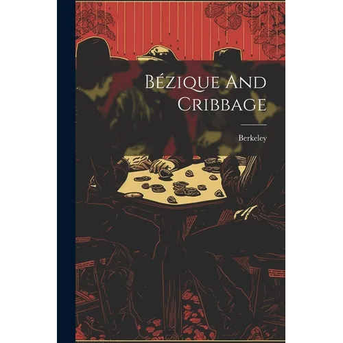 Bézique And Cribbage - Paperback