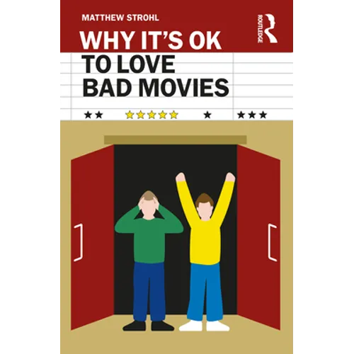 Why It's Ok to Love Bad Movies - Paperback
