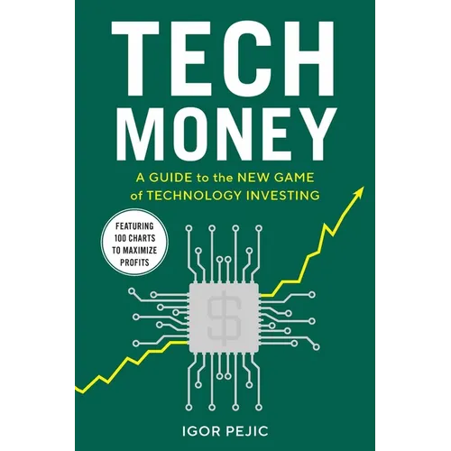 Tech Money: A Guide to the New Game of Technology Investing - Hardcover