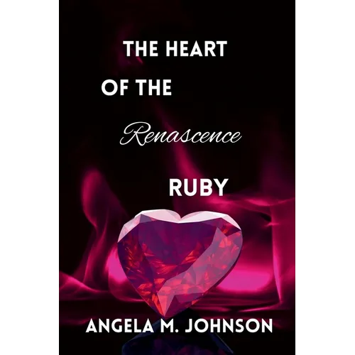 The Heart of the Renascence Ruby - Paperback