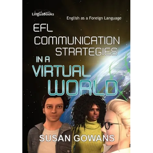 EFL Communication Strategies in a Virtual World: An exploratory study - Paperback
