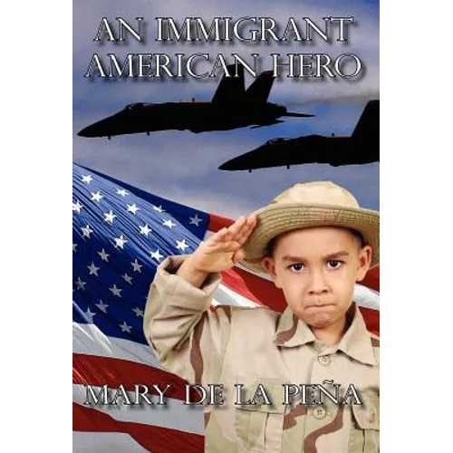 An Immigrant American Hero - Hardcover