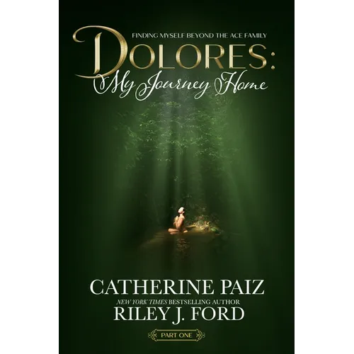 Dolores: My Journey Home (Finding Myself Beyond The ACE Family)-PART ONE--(LARGE PRINT EDITION) - Paperback