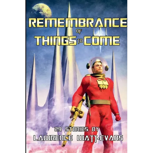 Remembrance of Thing to Come - Paperback