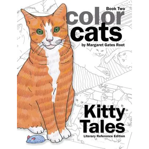 Color Cats Book Two - Literary Reference Edition: Kitty Tales Coloring Pages - Paperback