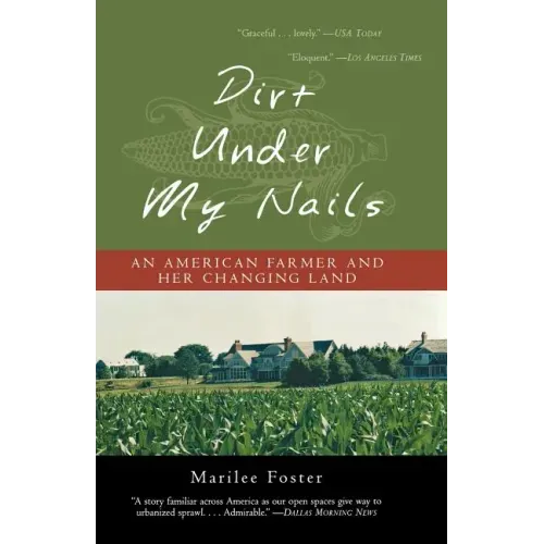 Dirt Under My Nails: An American Farmer and Her Changing Land - Paperback