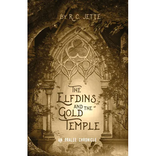 The Elfdins and the Gold Temple: An Oralee Chronicle - Hardcover