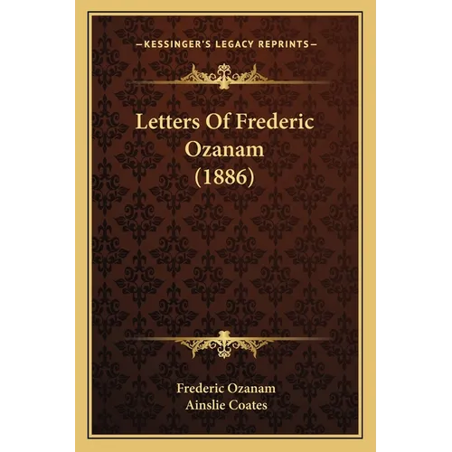 Letters Of Frederic Ozanam (1886) - Paperback
